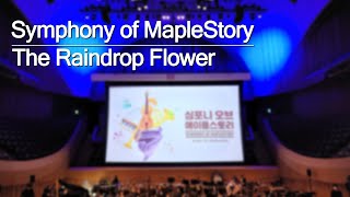 The Raindrop Flower | 「심포니 오브 메이플스토리 (Symphony of 