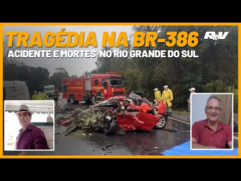(( TRAGÉDIA NA RODOVIA )) Dois motoristas MORREM em grave acidente na BR-386 em Mormaço RS
