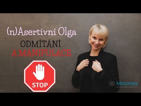 (n)Asertivní Olga: Odmítání a manipulace
