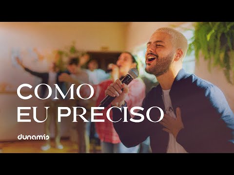 Como Eu Preciso - Dunamis Music