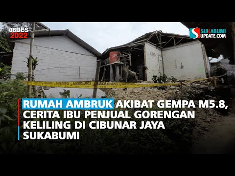 Rumah Ambruk Akibat Gempa M5.8, Cerita Ibu Penjual Gorengan Keliling di Cibunar Jaya Sukabumi