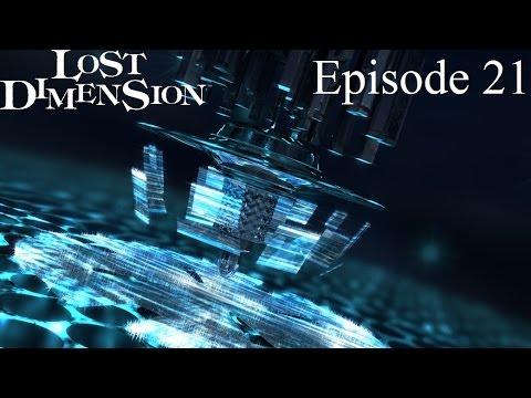 Lost Dimension Episode 21: Arrival