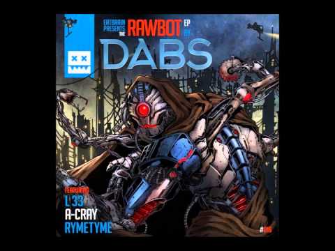Dabs & L 33 - Rawbot