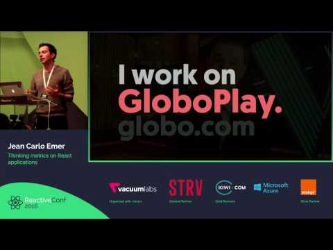 ReactiveConf 2016 LT - Jean Carlo Emer: Thinking metrics on React applications