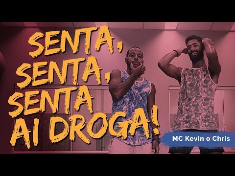 Senta, Senta, Senta Ai Droga - Kevin o Cris  | Coreografia ADC