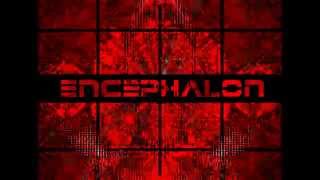 Encephalon - Illuminate (New album PSYCHOGENESIS available April 24)
