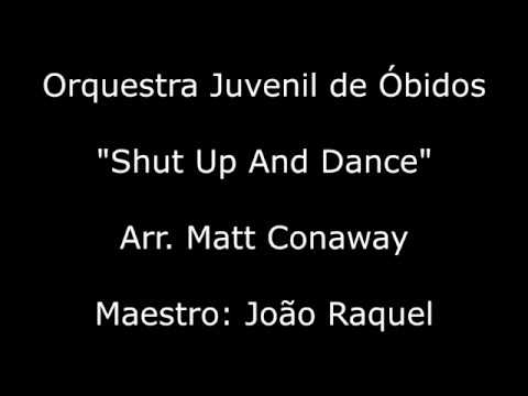 Orquestra Juvenil SMR Obidense - Shut Up And Dance - Arr. Matt Conaway