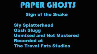 Paper Ghosts by Sign of the Snake