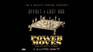 Offset x Lost God-Power Moves (Prod By Spiffy Global)