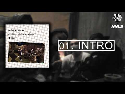 Majak & Knaps - Intro [01/21] | Ciężkie płuca (mixtape) 2010