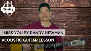 I Miss You by Randy Newman – Acoustic Guitar Lesson Preview from Totally Guitars