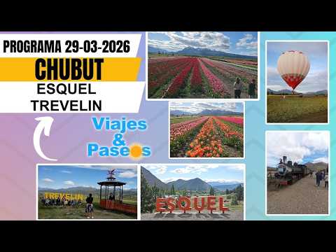 #ViajesyPaseos - Chubut: ESQUEL y  TREVELIN - 29/03/026