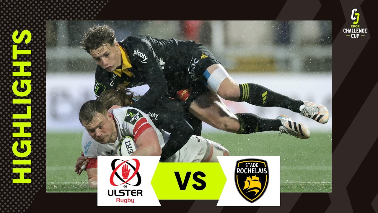 Instant Highlights - Ulster Rugby v Stade Rochelais  | EPCR Challenge Cup 2025/26
