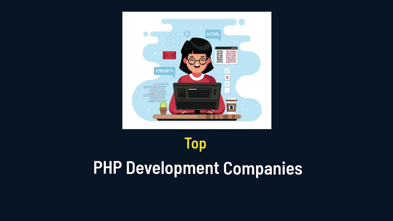 Top PHP Development Companies | Best PHP Developers