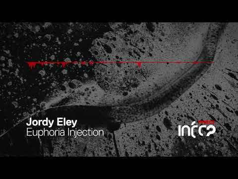 Jordy Eley - Euphoria Injection [InfraRed] OUT NOW!