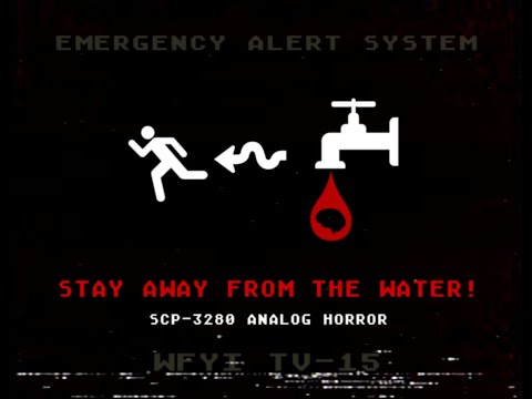 STAY AWAY FROM THE WATER - SCP-3280 Analog Horror
