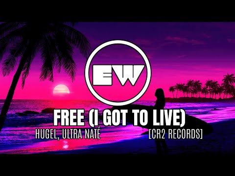 HUGEL, Ultra Naté - Free (I Got To Live)