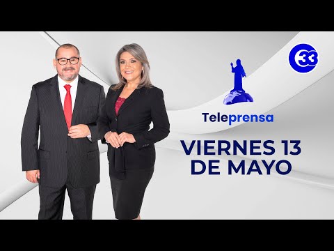 #TeleprensaEstelar | Viernes 13 de mayo de 2022