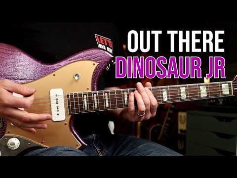 How to Play "Out There" by Dinosaur Jr | Guitar Lesson