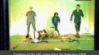 Presidents Of The USA - Video Killed The Radio Star (Buggles)(1998) HQ 0815007