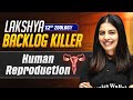 HUMAN REPRODUCTION Full Chapter Class 12 Zoology Backlog Killer