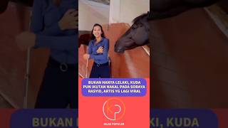 Download lagu BUKAN HANYA LELAKI, KUDA PUN IKUTAN NAKAL PADA SORAYA RASYID #artis #kabarartis #sorayarasyid mp3