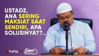 Download lagu Solusi Sering Maksiat Tatkala Sendiri - Ustadz Dr. Firanda Andijra M.A. - 5 Menit yang Menginspirasi mp3