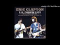 Eric Clapton Live At The LA Forum August 14th 1975 Full Concert