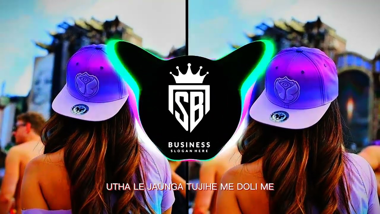 Utha le JAUNGA tum he me doli ma | music video | EDM REMIX song | #sbedmrumix#djrumix#bassbossted