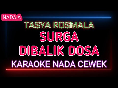 SURGA DIBALIK DOSA - Tasya Rosmala - Karaoke Nada Cewek