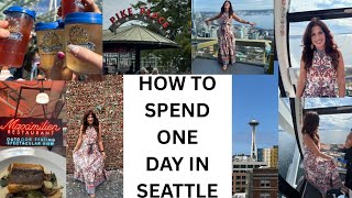 HOW TO SPEND ONE DAY IN SEATTLE /THIS IS WHAT WE DID