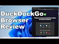 Is This Really The Browser You Should Be Using DuckDuckGo Web Browser Review