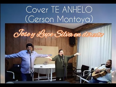 Cover TE ANHELO (Gerson Montoya) Lupe Silva en directo