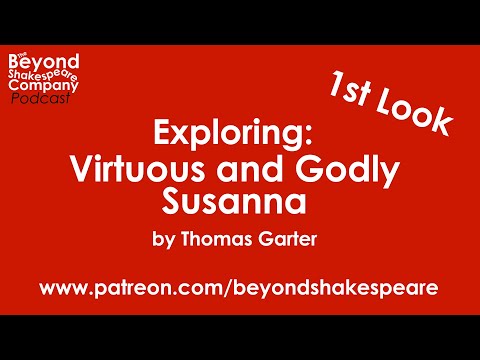 The Most Virtuous and Godly Susanna (Beyond Shakespeare, webcam, 2021)