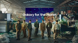 Galaxy x BTS: Galaxy for the Planet  Samsung