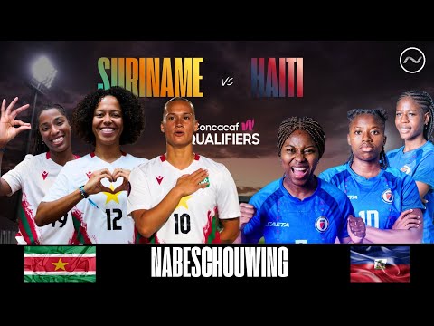 NABESCHOUWING | CONCACAF KWALIFICATIE | WK 2027 | SURINAME - HAÏTI