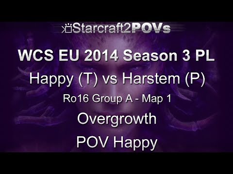 SC2 HotS - WCS EU 2014 S3 PL - Happy vs Harstem - Ro16 Group A - Map 1 - Overgrowth - Happy