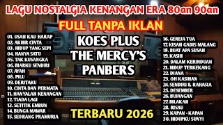 Download lagu LAGU NOSTALGIA KENANGAN 80an 90an TERBARU 2026 KOES PLUSBTHE MERCY'S PAMBERS FULL ALBUM TANPA IKLAN mp3