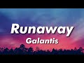 Galantis Runaway U I Lyrics