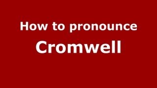 How to pronounce Cromwell