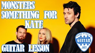 Monsters - Something For Kate Guitar Lesson / Tab