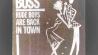 Boss -  Rude Boys back in town