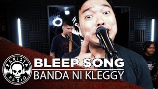 Bleep Song (Tang ina mo) by Banda Ni Kleggy | Rakista Radio Live EP70