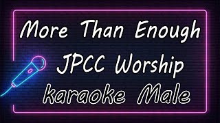 More than enough - jpcc worship ( KARAOKE HQ Audio )