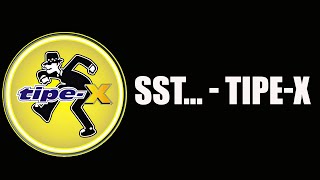 Download lagu Tipe X - Sst.. |  Lirik Video mp3