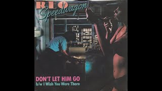 R.E.O.  Speedwagon - Don&#39;t Let Him Go (HD/Lyrics)