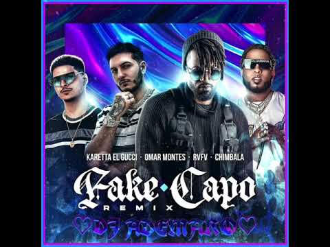 Karetta el Gucci, Omar Montes, RVFV & Chimbala - Fake Capo Remix 🖤 DJ ADEMARO