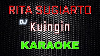 Download lagu Rita Sugiarto - DJ Kuingin [Karaoke] NADA CEWEK | LMusical mp3