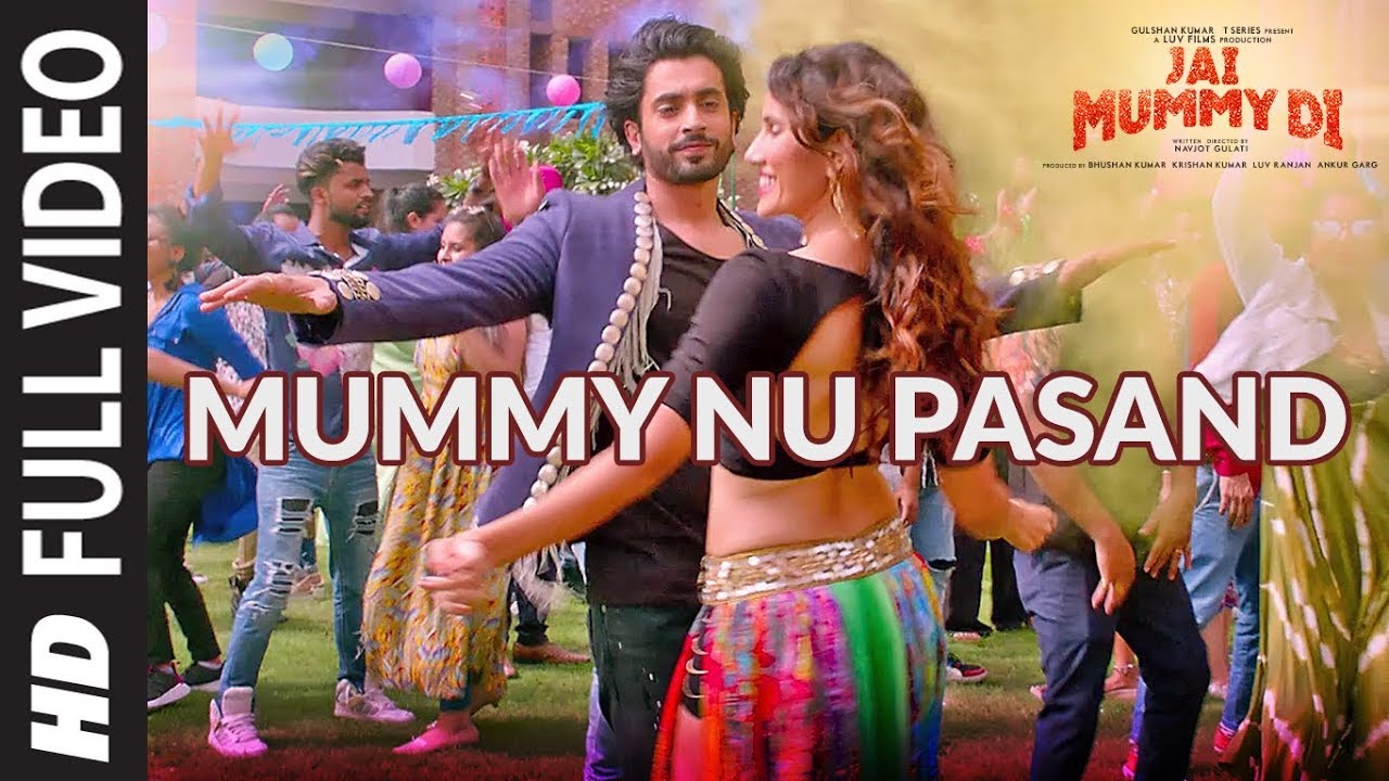 MUMMY NU PASAND Full Video | Jai Mummy Di l Sunny S, Sonnalli S lJaani, Sunanda S, Tanishk B, Sukh-E