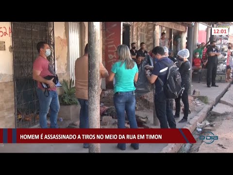 Em Timon, homem é assassinado a tiros no meio da rua 28 05 2021